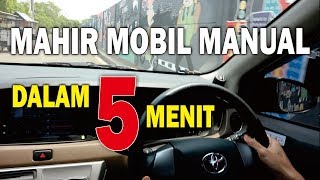 Mahir Mengemudi Mobil Manual Dalam 5 Menit - Tutorial Mengemudi