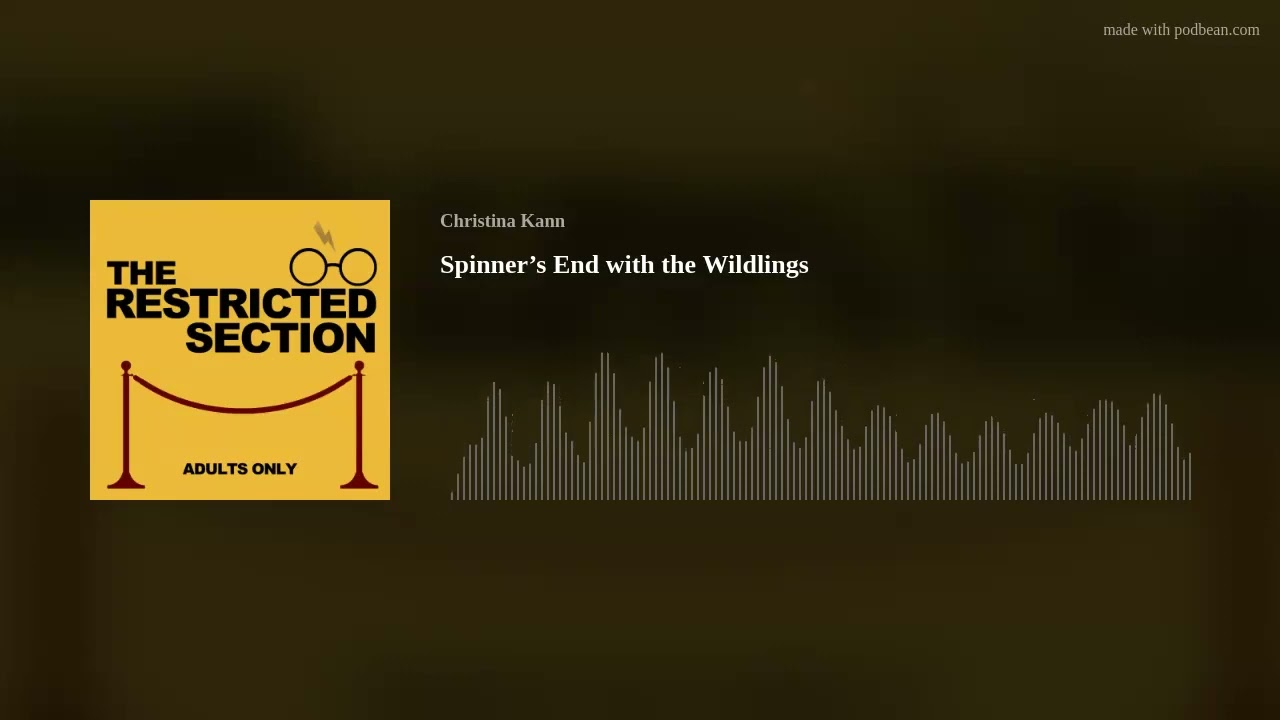 Spinner’s End with the Wildlings