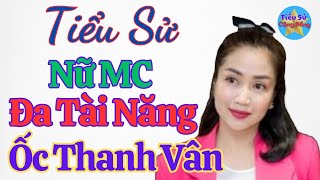 Tiểu Sử Nữ Mc Đa Tài Năng Ốc Thanh Vân Bây Giờ Như Thế Nào