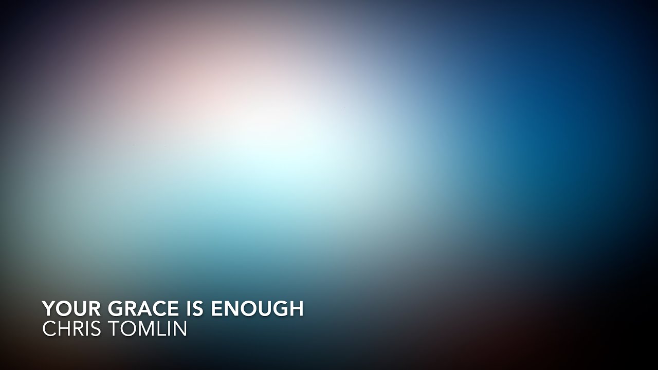 Your Grace is Enough | Chris Tomlin | Instrumental with Lyrics - YouTube