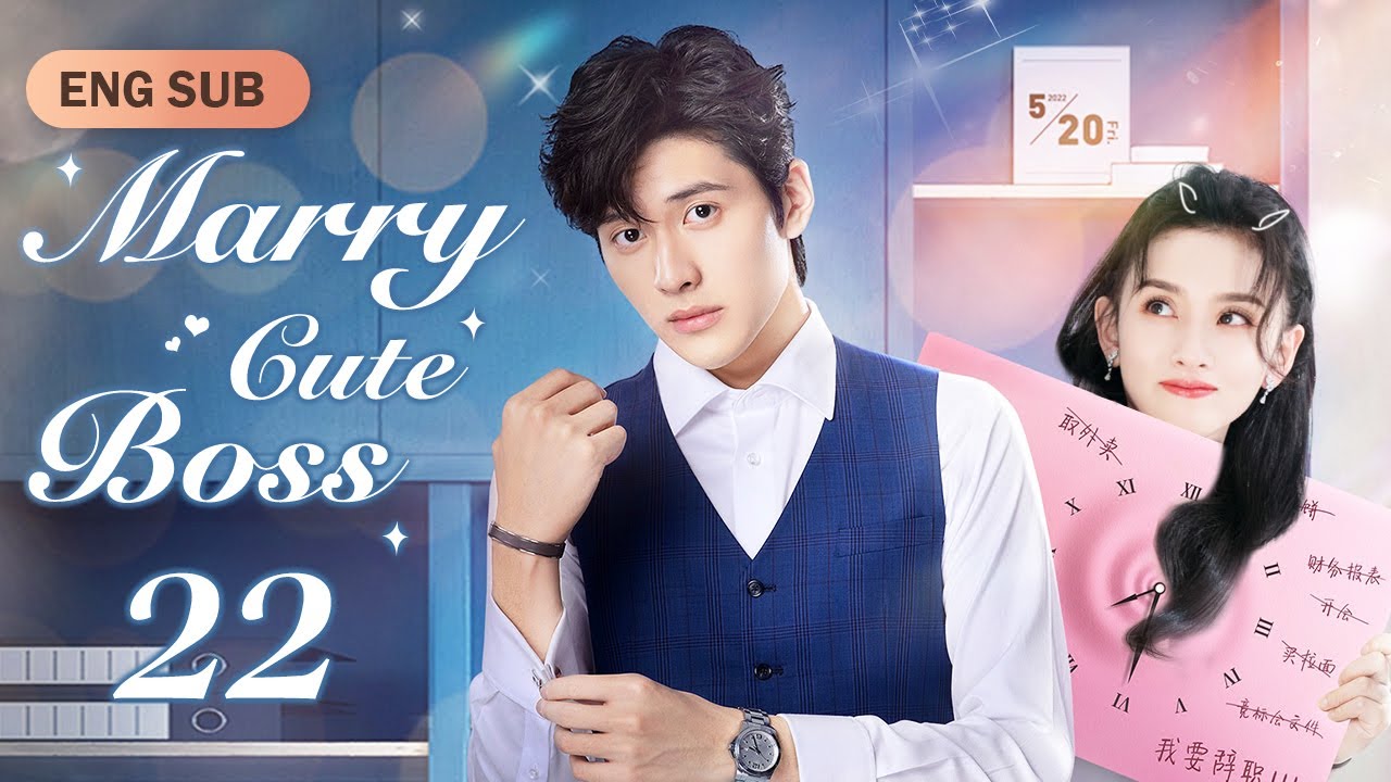 [Eng-Sub] Marry Cute Boss EP22｜Chinese drama｜The president fell in love