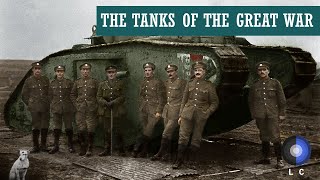 The Tanks of The Great War │WW1 Tank History