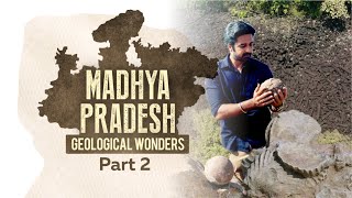 Geological Wonders Of Madhya Pradesh Avinash Sachdev Episode 2 Mp Tourism