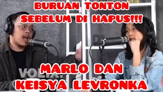 FULL VIDEO PODCAST MARLO DAN KEISYA LEVRONKA VIRAL | REUPLOADER