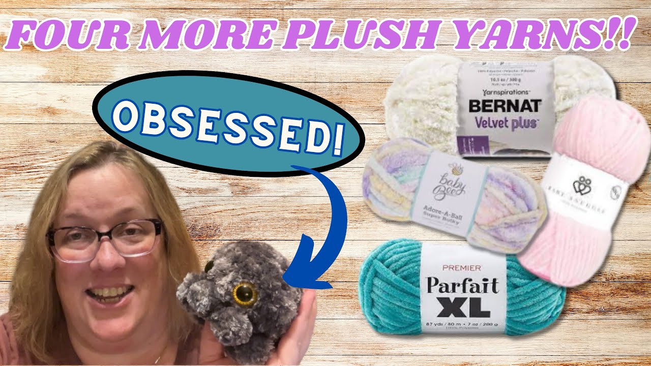 FOUR MORE Plush Amigurumi Yarns! Let’s review and compare! Premier, Bernat and more! crochet