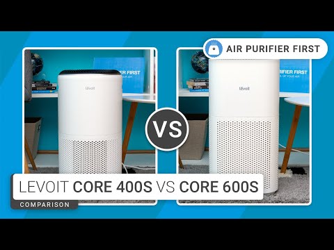 Levoit Core 400S Vs Levoit Core 600S – Not So Different? 