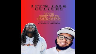 LETS TALK CULTURE EPISODE 46 (4-30-25)