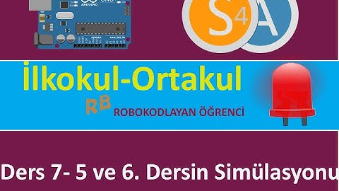 S4A da Arduino Ders7- 5 ve 6. Dersin Simülasyonu
