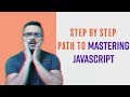 How to Master JavaScript Step by Step | The complete Path from scratch to expert.