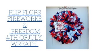 My LAST Patriotic Wreath of The 2022 Season!/ Flip Flops/ DECO MESH July 4th Wreath For Your Door!