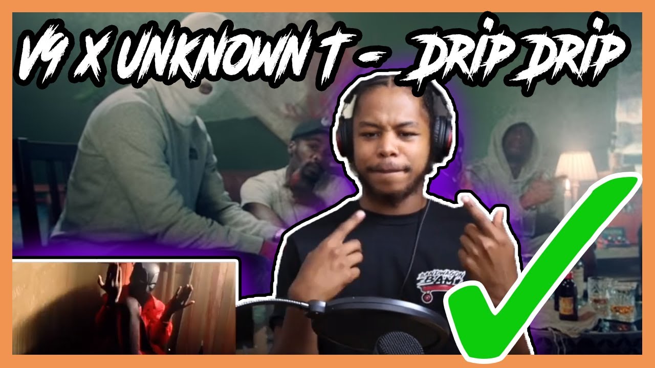 UK Rappers V9 & Unknown T Connect For Drip Drip - RESPECT.