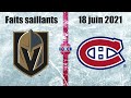 Golden Knights vs Canadiens - Faits saillants - 18 juin 2021