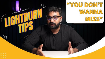 LightBurn-tips die ik eerder had willen weten