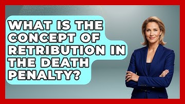 What Is The Concept Of Retribution In The Death Penalty? - Jail & Prison Insider