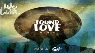 We the Lion - Found Love  ( Towa x GA )