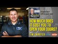 How Much Does It Cost You To Open Your Doors? [RR 722]