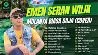 EMEN SERAN WILIK - NONSTOP - MULANYA BIASA SAJA & UNTUK PERTAMA KALI (COVER)