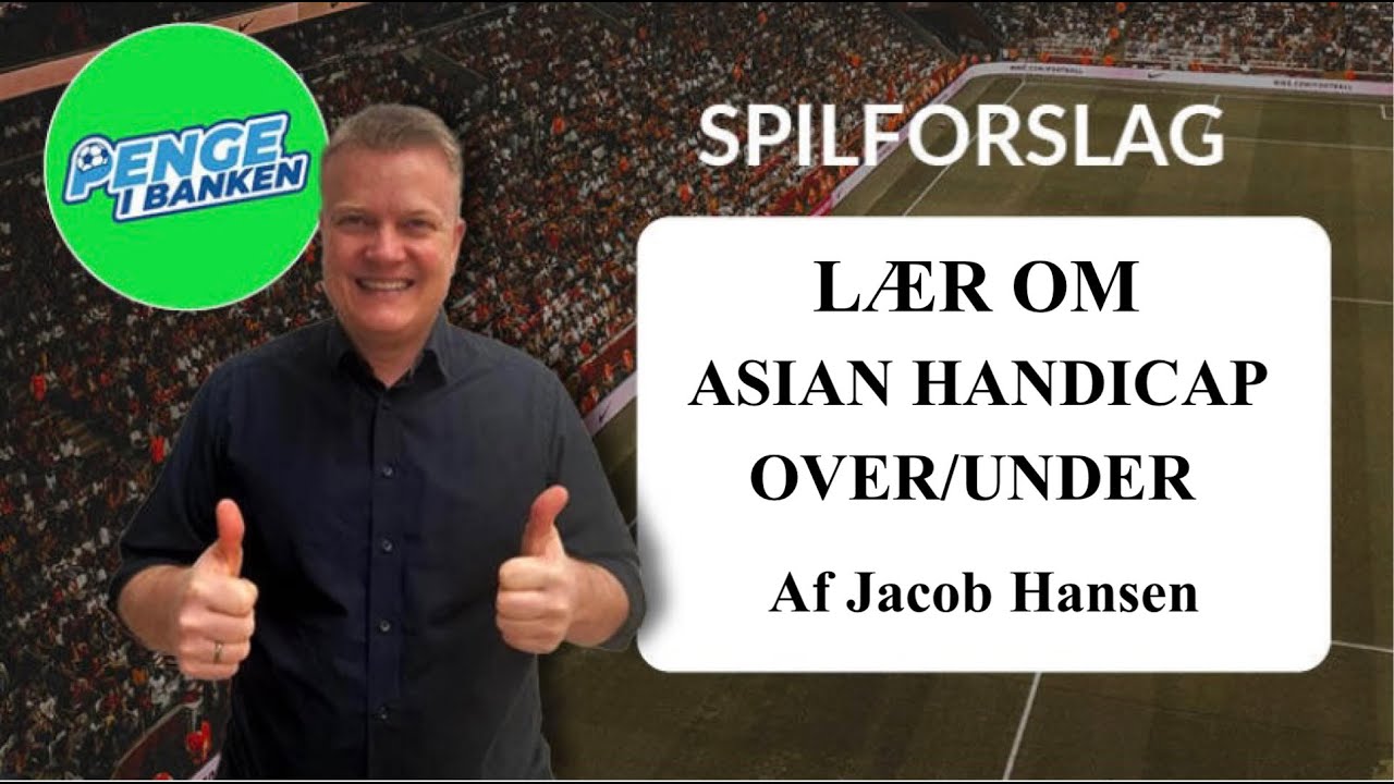 Asian Handicap over/under forklaring: En komplet guide - YouTube