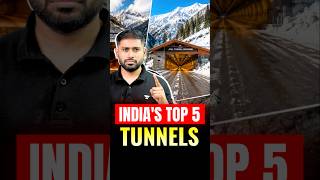 5 Important Road Tunnels in India | Kashmir-Ladakh Connectivity | UPSC Current Affairs