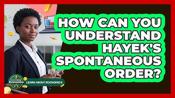 How Can You Understand Hayek