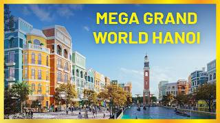 Mega Grand World Hanoi, the capital&#39;s new entertainment paradise | Travel to Vietnam Official