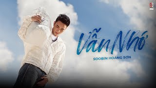 Video thumbnail of "VẪN NHỚ - SOOBIN Hoàng Sơn | LYRICS VIDEO"