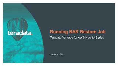 Teradata Vantage | Running BAR Restore Job