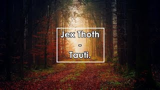 Watch Jex Thoth Tauti video