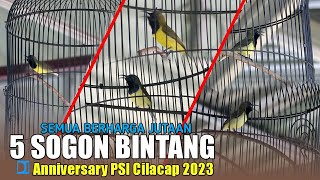 KOMPILASI 5 SOGON BINTANG BERHARGA JUTAAN DI ANNIVERSARY PSI CILACAP 2023