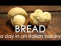 Buono come il Pane - a day in an Italian bakery