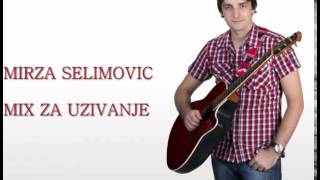 MIRZA SELIMOVIC Mix Za Uzivanje UZIVO
