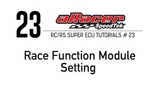 RC/RS Super ECU 23 Race Function Module Setting