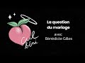 La question du mariage