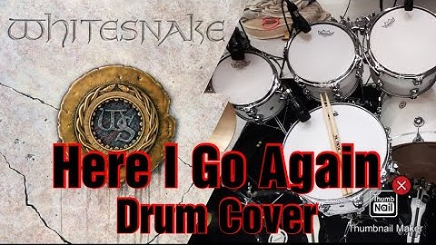 Whitesnake - Here I Go Again (Drum Cover)
