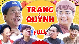 Trạng Quỳnh Full HD - Hài Tết Mới Nhất 2023 | Phim Hài Tết 2023 Quốc Anh Hay Nhất