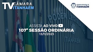 107° Sessão Ordinária da Décima Oitava Legislatura - TV CÂMARA ITANHAÉM