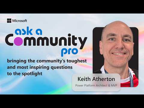 Power Apps gallery data with Keith Atherton | Ask a Community Pro