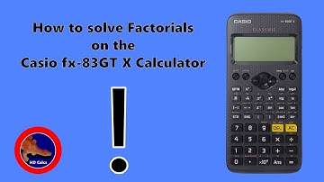 How to solve Factorials on the Casio fx-83GT X calculator