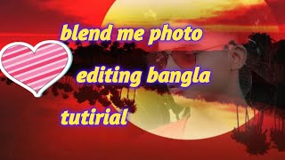 Blend me photo editing bangla tutorial 2021। Blend me photo editor app screenshot 5