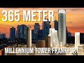 Ein 365m Wolkenkratzer für Frankfurt - Millennium Tower