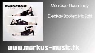 Monrose - Like a Lady (DeeKay Bootleg Mix Edit) [HD]