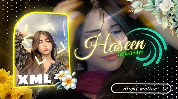 Haseen 👀🩷  Talwiinder || Alight Motion Edit 🎧 || XML 🔗⤵️ by AM Preset 