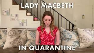 Lady Macbeth in Quarantine