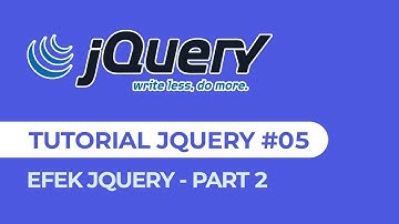 Tutorial JQUERY #05 Efek pada jQuery - Part 2