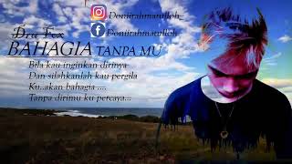 BAHAGIA TANPA MU -Dru Fox (Official Video Lyrics)
