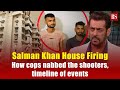 Salman khan house firing how cops nabbed the shooters timeline of events