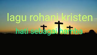 Lagu rohani. Hati sebagai hamba