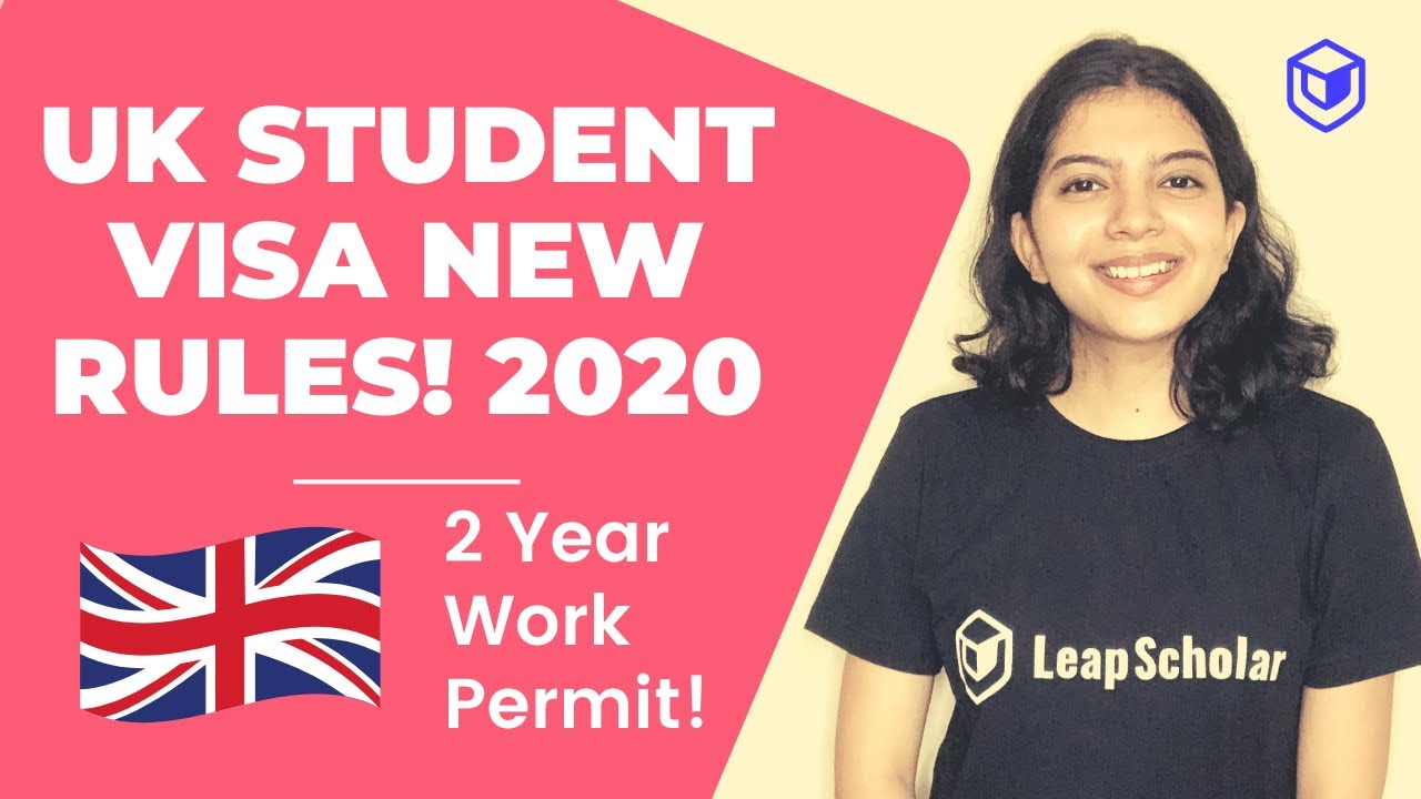 New Visa Rules For UK Student 2021 2 Year Work Visa For Students Leap Scholar YouTube