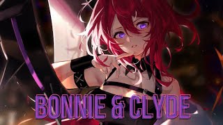 Nightcore - Bonnie &amp; Clyde