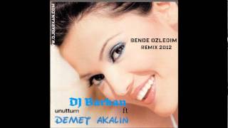 Demet Akalin - Bende Özledim ( DJBARKAN 2012 REMIX ) Resimi